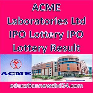 ACME Laboratories Ltd IPO Lottery Result