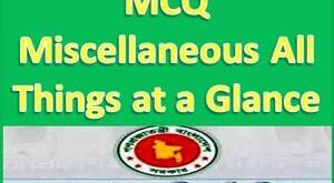 BCS Preliminary MCQ Miscellaneous All Things at a Glance