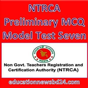 NTRCA Preliminary MCQ Model Test Seven