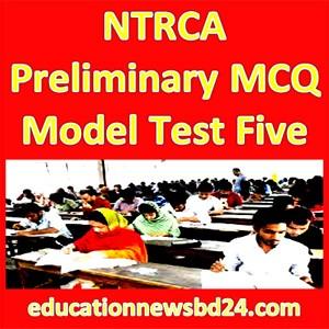 NTRCA Preliminary MCQ Model Test Five
