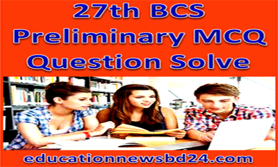27th BCS Preliminary Question Solve
