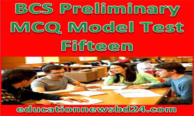 40th BCS Model Test Fifteen