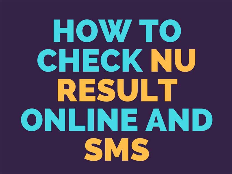 How to Check NU Result Online And SMS
