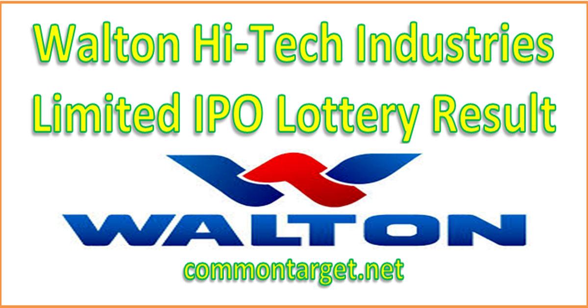 Walton Hi-Tech Industries Limited IPO Lottery Result & Information 2020